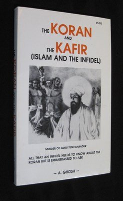 Imagen de archivo de The Koran and the Kafir: Islam and the Infidel a la venta por Russell Books