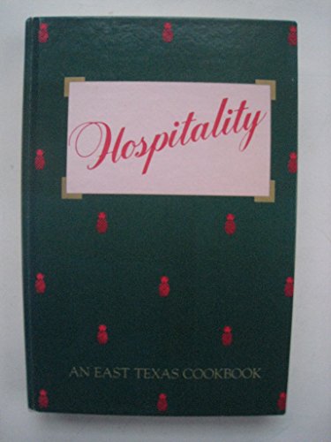 9780961165406: Hospitality: An East Texas Cookbook