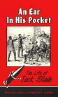 Beispielbild fr An Ear in His Pocket: The Life of Jack Slade zum Verkauf von Blindpig Books