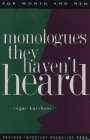 Stock image for Monologues They Haven't Heard for sale by WorldofBooks
