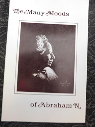 Stock image for Many Moods of Abraham N. for sale by Les Livres des Limbes