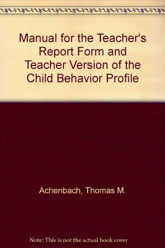 Imagen de archivo de Manual for the Teacher's Report Form and Teacher Version of the Child Behavior Profile a la venta por A Squared Books (Don Dewhirst)