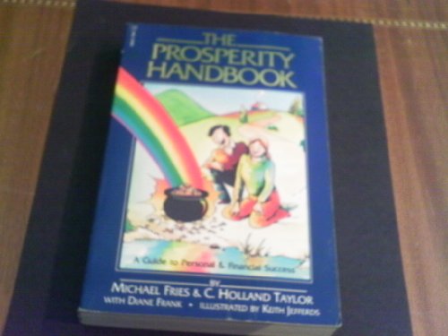 Beispielbild fr The Prosperity Handbook: A Guide to Personal and Financial Success zum Verkauf von HPB Inc.