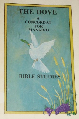 Stock image for The Dove: A Concordat for Mankind for sale by Modetz Errands-n-More, L.L.C.