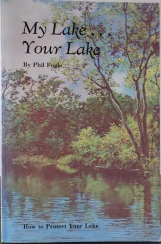 Imagen de archivo de My Lake, Your Lake : How to Protect Your Lake a la venta por Novel Ideas Books & Gifts