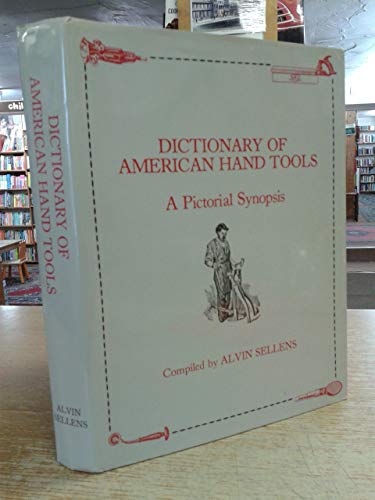 Stock image for DICTIONARY OF AMERICAN HAND TOOL for sale by BennettBooksLtd