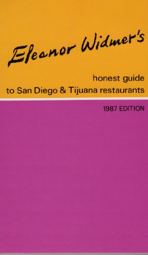 Beispielbild fr Eleanor Widmer's Restaurant Guide to San Diego and Tijuana zum Verkauf von Better World Books: West