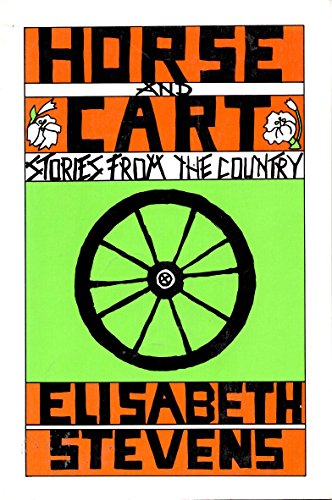 Beispielbild fr Horse and Cart: Stories from the Country zum Verkauf von Wonder Book