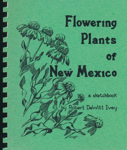 Stock image for Flowering Plants of New Mexico: A Sketchbook for sale by HPB Inc.