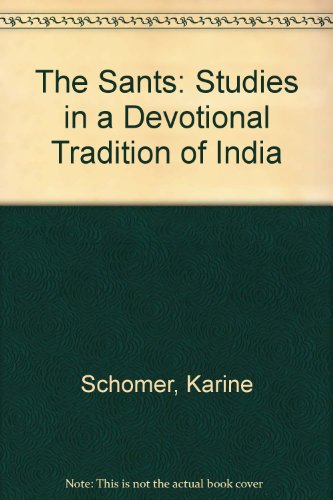 9780961220808: The Sants: Studies in a Devotional Tradition of India