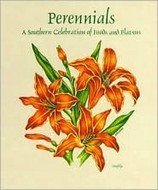 Stock image for Perennials: A Southern Celebration of Foods and Flavors for sale by HPB-Diamond