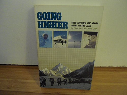 Stock image for Going higher: The story of man and altitude for sale by Cronus Books