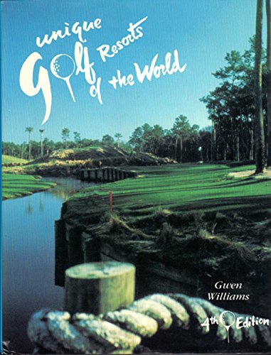 Stock image for Unique Golf Resorts of the World for sale by Better World Books: West