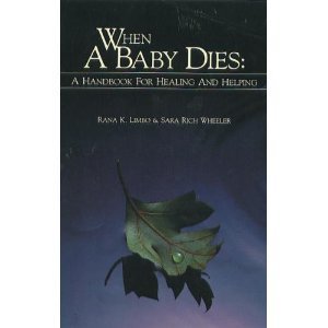 Beispielbild fr When a Baby Dies: A Handbook for Healing and Helping zum Verkauf von SecondSale