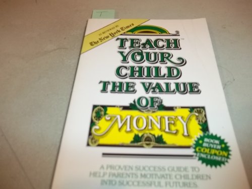 Stock image for Teach Your Child the Value of Money for sale by Ken's Book Haven