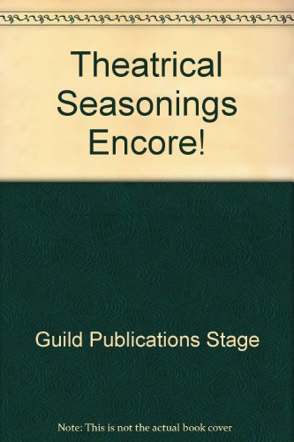 Beispielbild fr Theatrical Seasonings-Encore! zum Verkauf von Better World Books