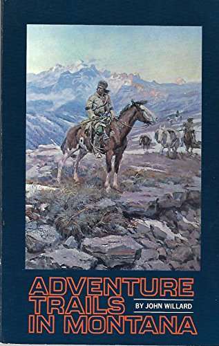 Beispielbild fr Adventure Trails in Montana zum Verkauf von Wonder Book