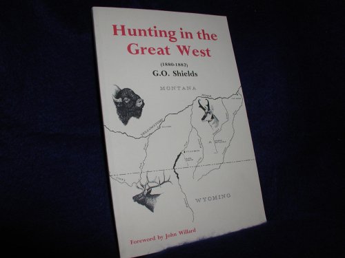 9780961239831: Hunting in the Great West