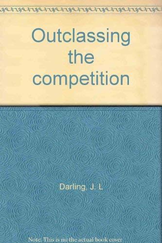 9780961241407: Outclassing the competition