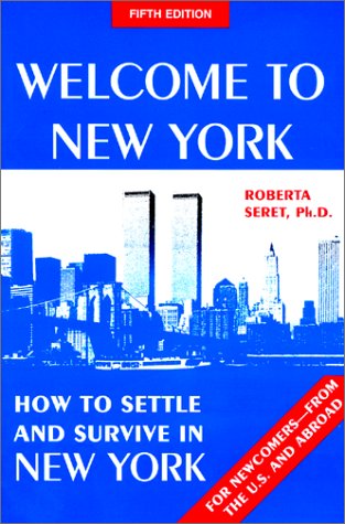 9780961243234: Welcome to New York: How to Settle and Survive in New York