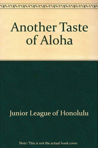 Stock image for Another Taste of Aloha: A New Collection of Recipes for sale by ThriftBooks-Dallas