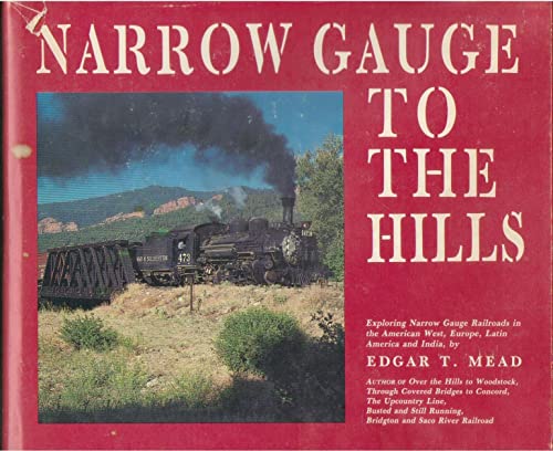 Beispielbild fr Narrow Gauge to the Hills zum Verkauf von Lot O'Books