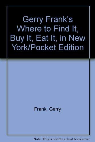 Beispielbild fr Gerry Frank's Where to Find It, Buy It, Eat It, in New York/Pocket Edition zum Verkauf von Wonder Book