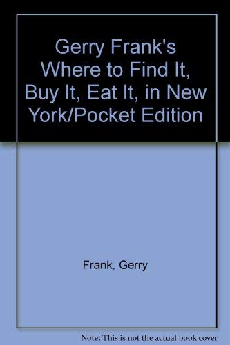 Stock image for Gerry Frank's Where to Find It, Buy It, Eat It, in New York/Pocket Edition for sale by Wonder Book