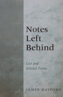 Beispielbild fr Notes Left Behind : Last and Selected Poems zum Verkauf von Better World Books