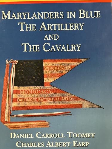 Imagen de archivo de Marylanders in Blue : The Artillery and the Cavalry a la venta por Better World Books