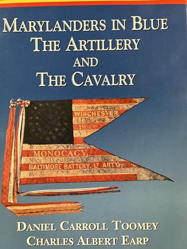 Stock image for Marylanders in Blue : The Artillery and the Cavalry for sale by Better World Books