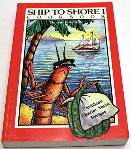 Stock image for Ship to Shore 1 (Caribbean Charter Yacht Recipes) for sale by Orion Tech