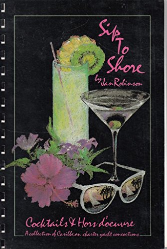 Imagen de archivo de Sip to Shore: Cocktails and Hors D'Oeuvre a la venta por Crotchety Rancher's Books