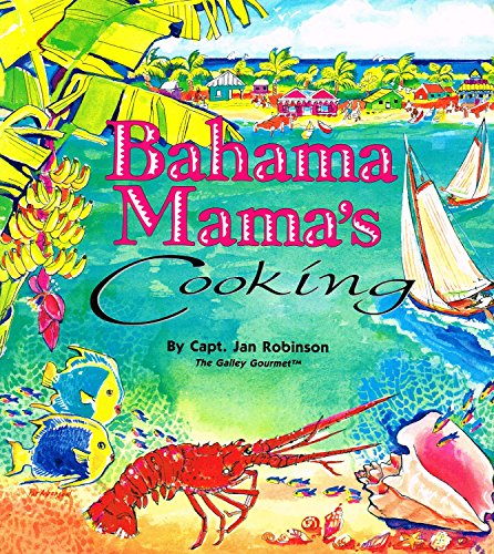 Imagen de archivo de Bahama Mama's Cooking a la venta por ThriftBooks-Dallas