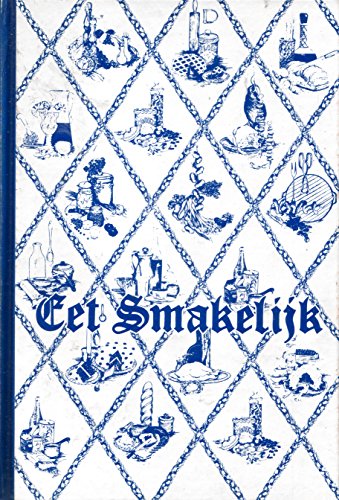 Stock image for Eet Smakelijk: A Collection of Recipes by Members and Friends of Junior Welfare League. for sale by AardBooks