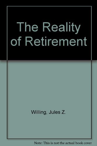9780961274603: The Reality of Retirement