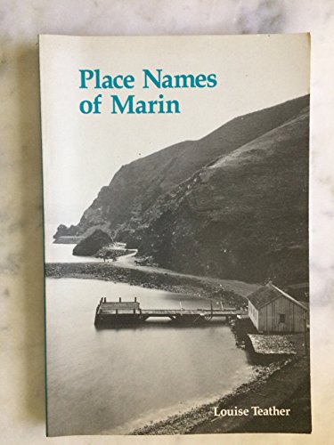 Stock image for Place Names of Marin: Where Did They Come From? for sale by ThriftBooks-Dallas