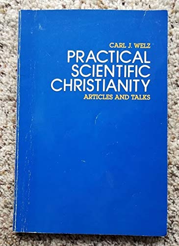 Beispielbild fr Practical scientific Christianity: Articles and talks zum Verkauf von Wonder Book
