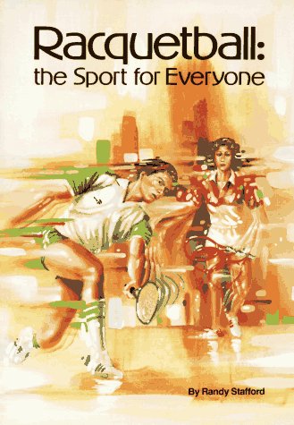 Imagen de archivo de Racquetball: The Sport for Everyone a la venta por Wonder Book