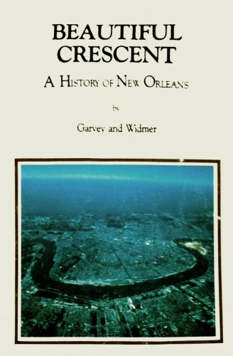 Imagen de archivo de Beautiful Crescent: A History of New Orleans a la venta por BooksRun