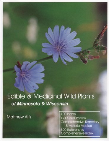 Edible & Medicinal Wild Plants of Minnesota & Wisconsin - Alfs, Matthew