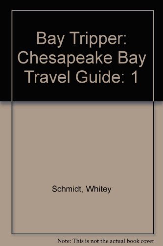 9780961300814: Bay Tripper: Chesapeake Bay Travel Guide: 1 [Idioma Ingls]