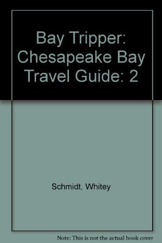 Beispielbild fr Bay Tripper: Chesapeake Bay Travel Guide, Volume 2 - Western Shore zum Verkauf von ThriftBooks-Atlanta