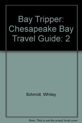 Stock image for Bay Tripper: Chesapeake Bay Travel Guide, Volume 2 - Western Shore for sale by Wonder Book