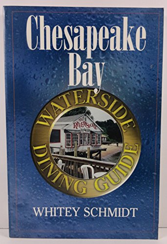 Beispielbild fr Chesapeake Bay Waterside Dining Guide zum Verkauf von ThriftBooks-Atlanta