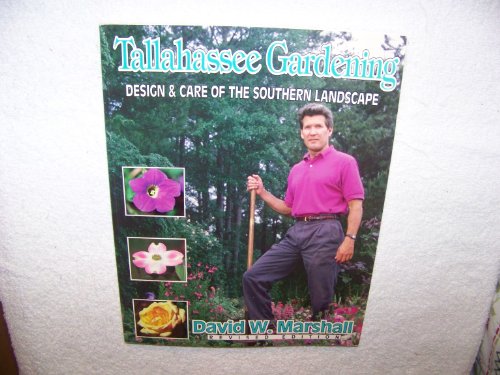 Beispielbild fr Tallahassee Gardening: Design & care of the southern landscape zum Verkauf von Better World Books