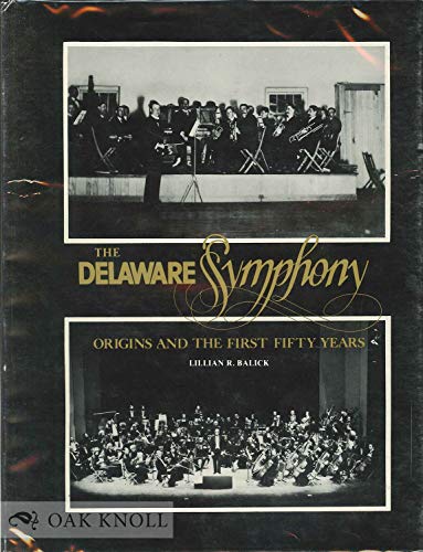 9780961304201: The Delaware Symphony: Origins and the first fifty years