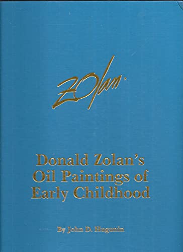 Stock image for Donald Zolan's Oil Paintings of Early Childhood for sale by ThriftBooks-Atlanta