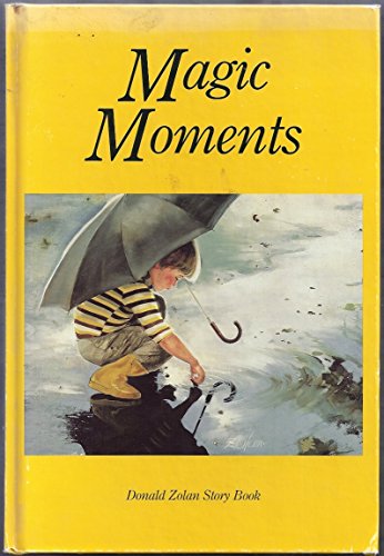 Stock image for Magic moments: Donald Zolan story book for sale by Better World Books