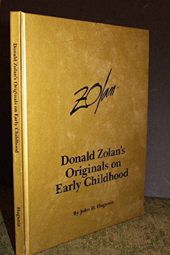 Stock image for Donald Zolan's Originals on Early Childhood for sale by Top Notch Books